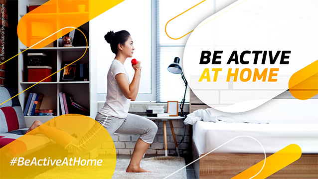 #BeActiveAtHome: stay home, stay active