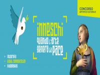 Concorso artistico culturale “INNESCHI – Quando l’arte genera la pace”
